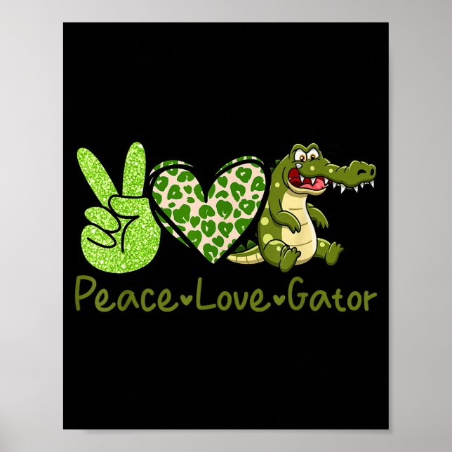 Funny Peace Love Gator Cute Costume Animal Lover A Poster (Vorne)