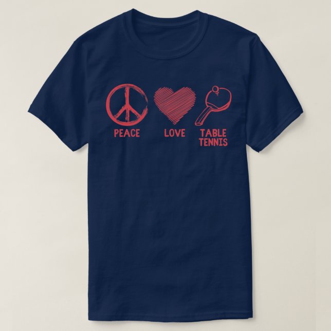 Funny Peace love Table Tennis Graphic Women Men T-Shirt (Design vorne)