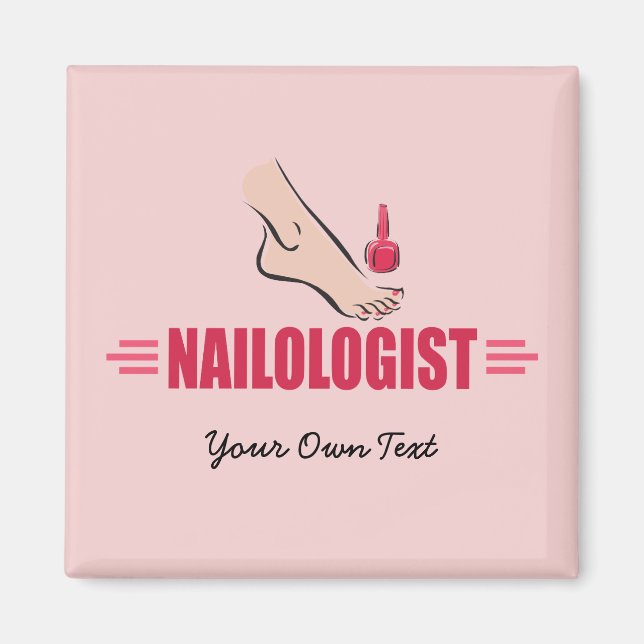 Funny Pedicure Nail Polnischer Salon Nailologin Magnet (Vorne)