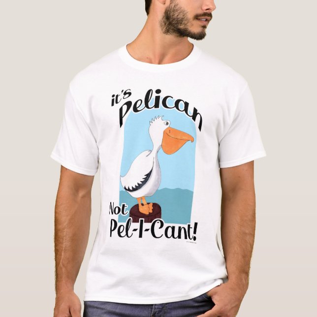 Funny Pelican Not Pel I Cant Bird Motivation T-Shirt (Vorderseite)