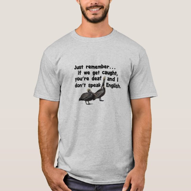 Funny Pelicans auf dem Laufen für Ihn oder ihr Ges T-Shirt (Vorderseite)
