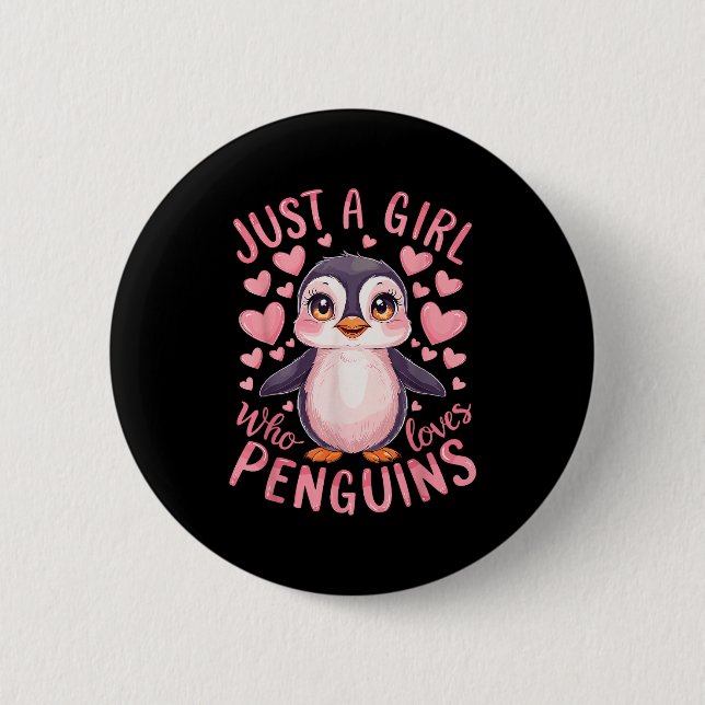 Funny Penguin Animal Just A Girl Who Loves Penguin Button (Vorderseite)
