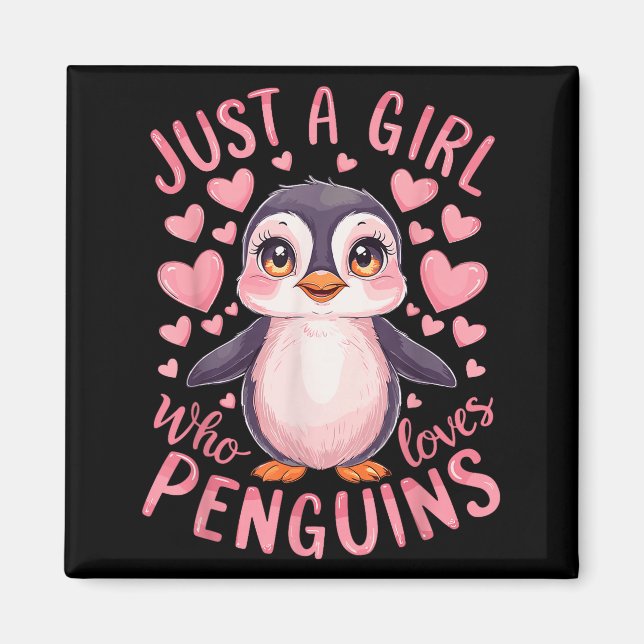 Funny Penguin Animal Just A Girl Who Loves Penguin Magnet (Vorne)