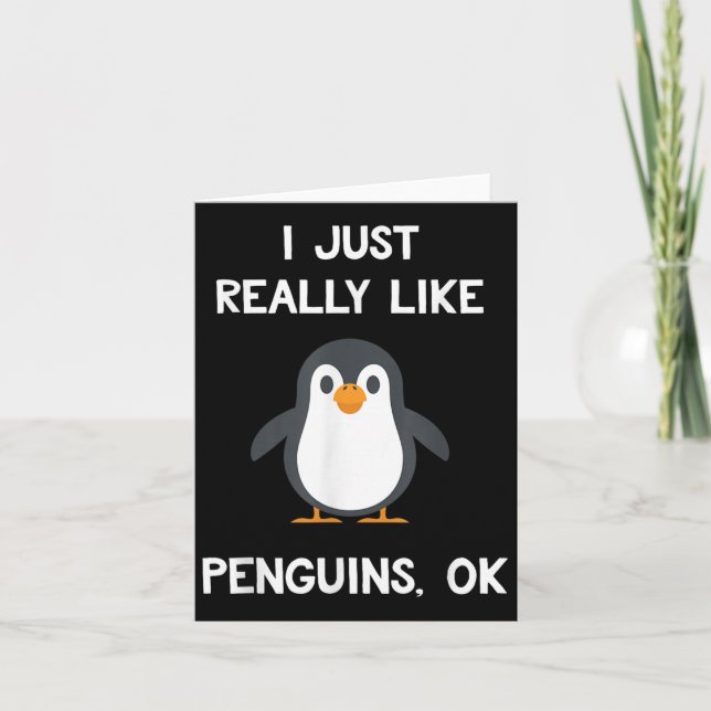 Funny Penguin Quote I Just Really Like Penguins Ok Karte (Vorderseite)