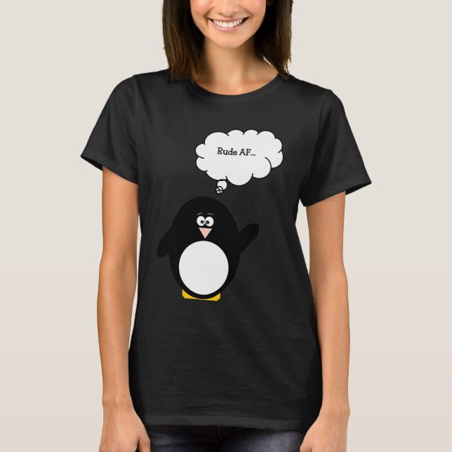 Funny Penguin Rude AF Cute Penguin T-Shirt (Vorderseite)