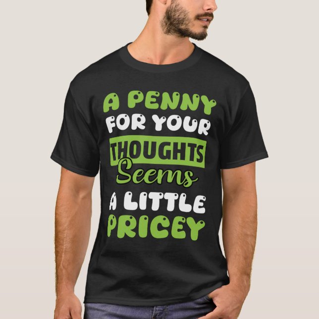 Funny Penny For Your Thoughts T-shirt  (Vorderseite)