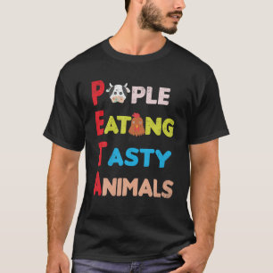 Funny People essen leckere Tiere zum Shirt PETA Pa