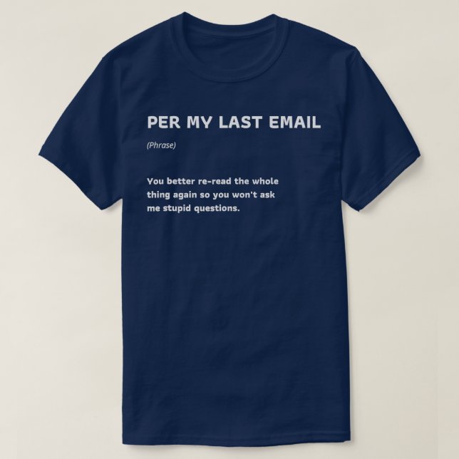 Funny per meinem letzten E-Mail-Büro Humor starrkö T-Shirt (Design vorne)