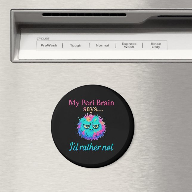 Funny Peri Brain - Ich würde eher nicht Magnet (In Situ (Geschirrspüler))