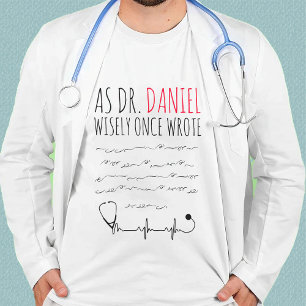 Funny Personalisiert Doctor lustiges Sprichwort T-Shirt