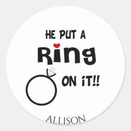 Funny Personalisiert Er setzte einen Ring drauf Runder Aufkleber