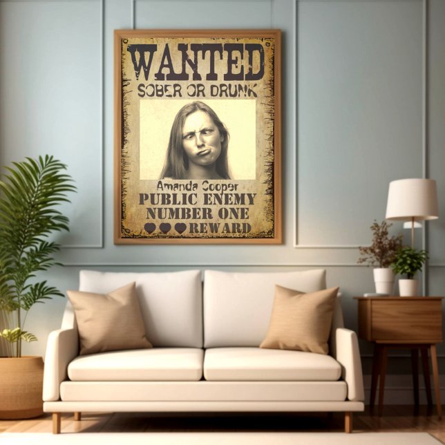 Funny personalisiert gewollt Poster (Funny wanted poster parody with custom photo.)