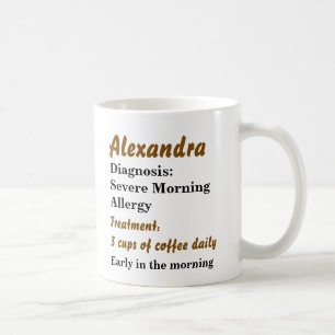 Funny Personalisiert Morning Allergie Kaffeetasse