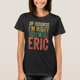Funny Personalisiert Name Shirt Natürlich habe ich
