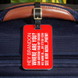 Funny Personalisiert Name Wo bist du? Gepäckanhänger<br><div class="desc">Spot deine Reisetasche mit diesem lustigen roten Gepäckanhänger,  passen sie mit deinem Namen und persönlichen Daten auf der Rückseite an.</div>