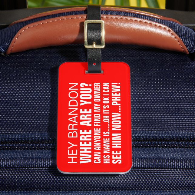 Funny Personalisiert Name Wo bist du? Gepäckanhänger (Vorderseite Insitu 2)