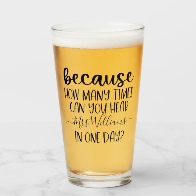 Funny Personalisiert Teacher Geschenk wegen Pint Glas (Vorne (Gefüllt))