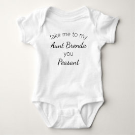 Funny Personalized Take Me to My Aunt You Peasant Baby Strampler