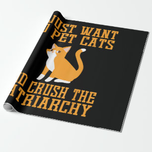 Funny Pet Cats und Crush The Patriarchy T - Shirt  Geschenkpapier