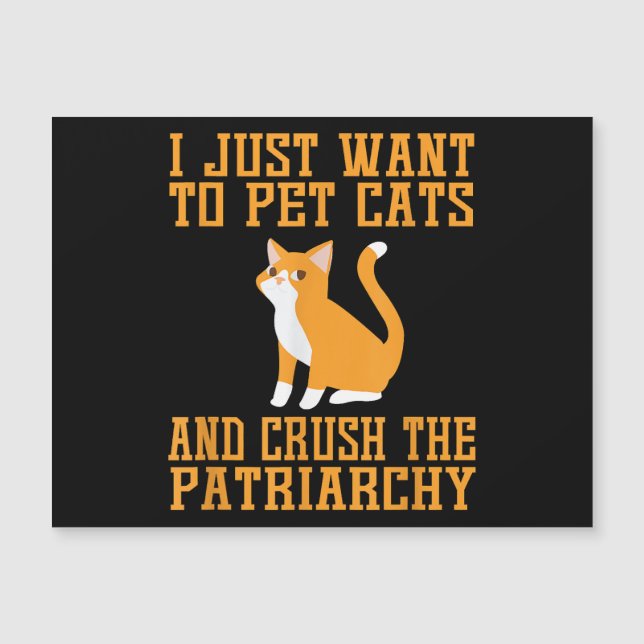 Funny Pet Cats und Crush The Patriarchy T - Shirt  Magnetkarte (Vorderseite)