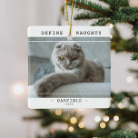 Funny Pet 'Definieren Naughty' Foto Weihnachten Keramikornament<br><div class="desc">Funny Pet Foto Weihnachtsschmuck Keramik. Design zeigt ein Foto Ihres Haustierhundes oder Ihrer Katze,  die Überschrift 'Naughty definieren',  ihren Namen und das Jahr. Der gesamte Text lässt sich mit der bereitgestellten Vorlage leicht anpassen.</div>