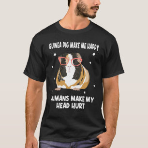 Funny Pets Arts Guinea Schweinchen macht mich glüc T-Shirt
