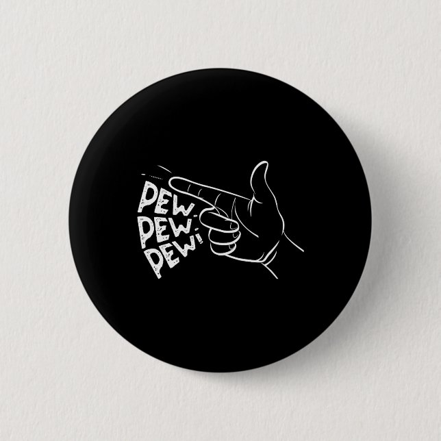 Funny Pew Pew Pew Piew Vortäuschen Handgun Rausche Button (Vorderseite)