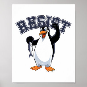 Funny Pguin Protest T-Shirt Resist Penguin Holding Poster