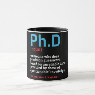 Funny PH.D Doctorate Zitat/Sprichwort-Tasse Tasse