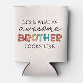 Funny Phantastisch Brother | Geschenk für den best Dosenkühler