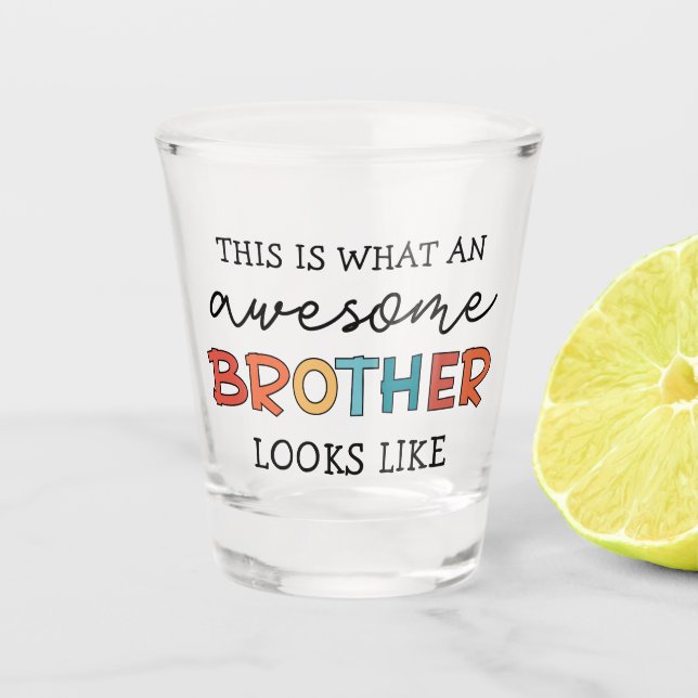 Funny Phantastisch Brother | Geschenk für den best Schnapsglas (Vorderseite)