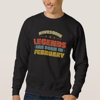 Funny PHANTASTISCH LEGENES - SIND IM FEBRUAR 1 GEB Sweatshirt