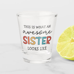 Funny Phantastisch Sister Geschenke für Beste Sc Schnapsglas