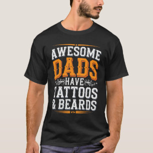 Funny Phantastisch Vaters Tattoos Bards T-Shirt