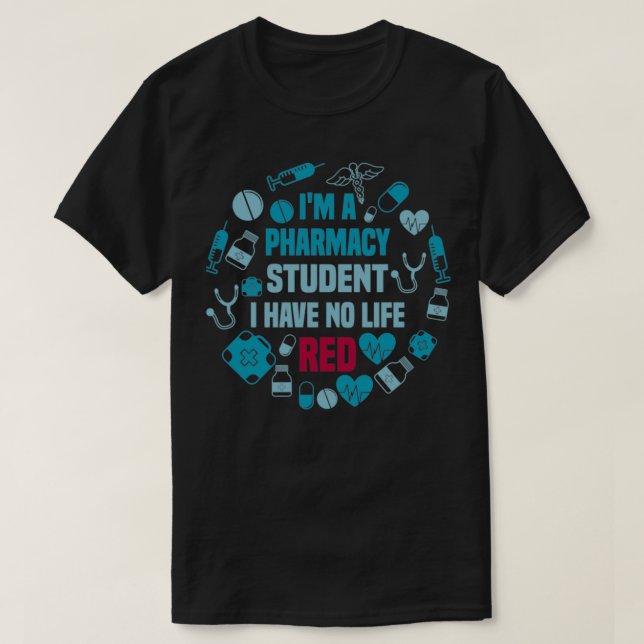 Funny Pharmacy Student Quote Im a Pharmacy Student T-Shirt (Design vorne)