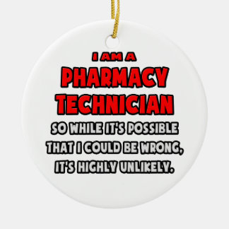 Funny Pharmacy Technician .. Sehr unwahrscheinlich Keramikornament