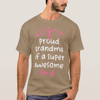 Funny PhD Abschluss Proud Oma eines Super Awes T-Shirt