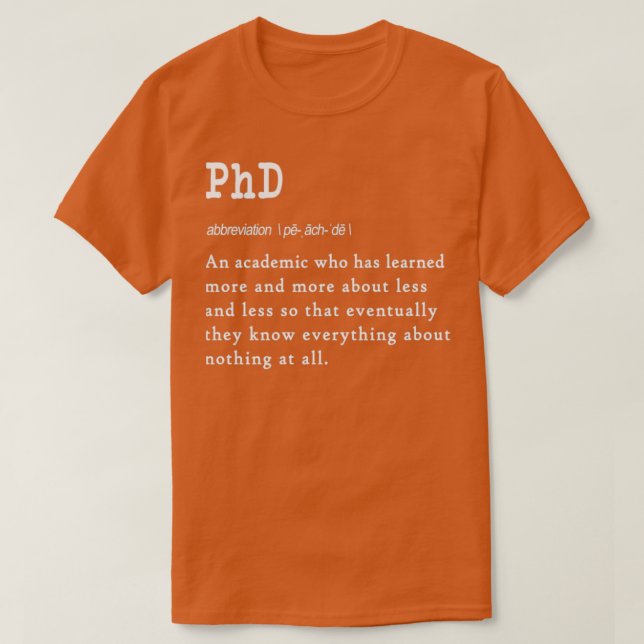 Funny PhD Definition Geschenkdesign für Absolvente T-Shirt (Design vorne)