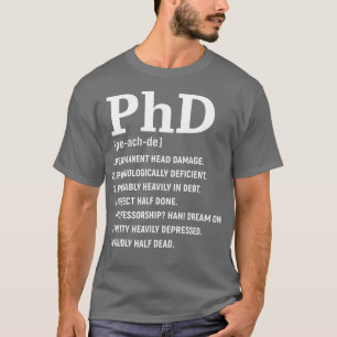 Funny Phd for Women Men Doktortitel Abschluss  T-Shirt