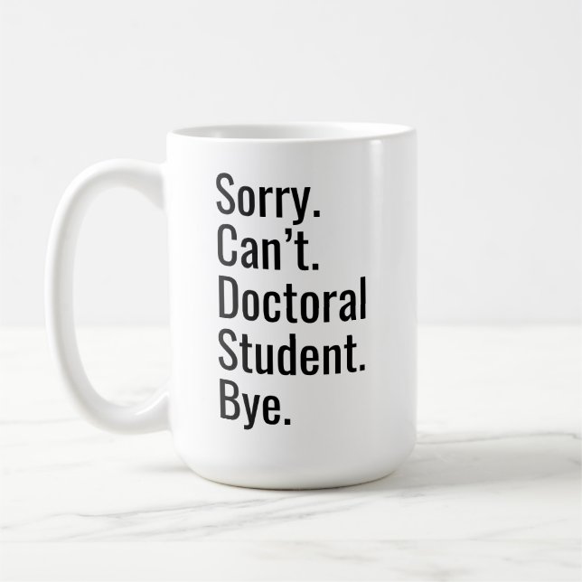 Funny PhD Graduation Gift Doctoral Student Excuse  Kaffeetasse (Links)