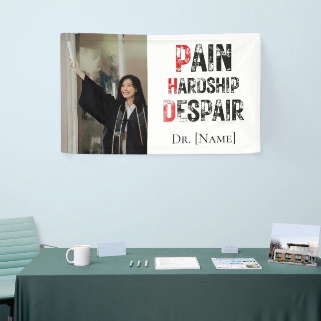 Funny PhD Graduation Pain Hardship Despair Photo Banner (Messeveranstaltung)