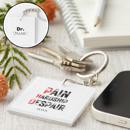 Funny PhD Graduation Pain Hardship Despair Quote Schlüsselanhänger