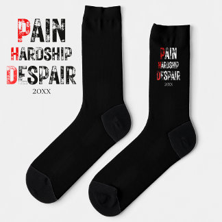 Funny PhD Graduation Pain Hardship Despair Quote Socken