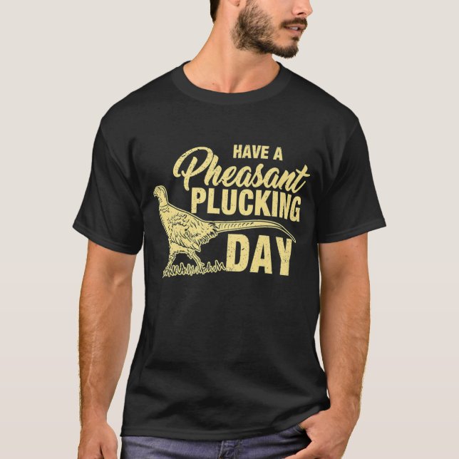 Funny Pheasant Jagd Plucking T-Shirt (Vorderseite)