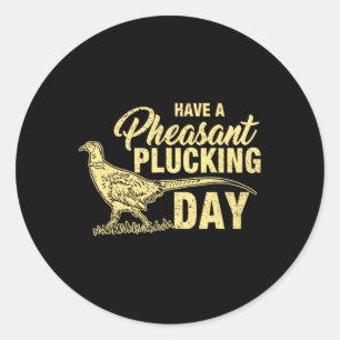 Funny Pheasant Jagd Plucking T Shirt Geschenk Runder Aufkleber