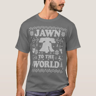 Funny Philadelphia Ugly Chirstmas Jawn to World T-Shirt