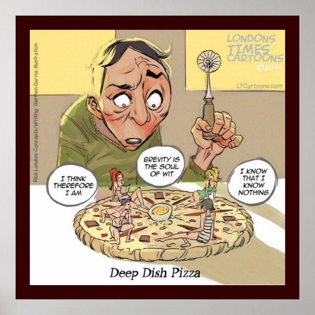 Funny Philosophy Deep Dish Pizza Poster (Vorne)
