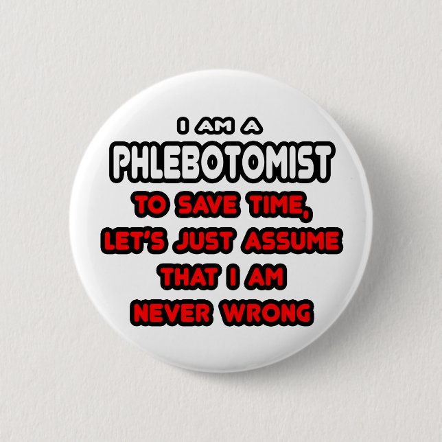 Funny Phlebotomist T - Shirt und Geschenke Button (Vorderseite)