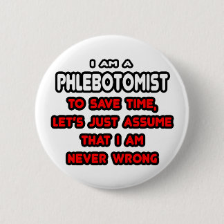 Funny Phlebotomist T - Shirt und Geschenke Button