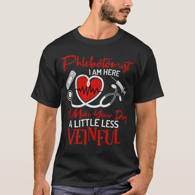 Funny Phlebotomist Zitat Phlebotomie T-Shirt (Vorderseite)